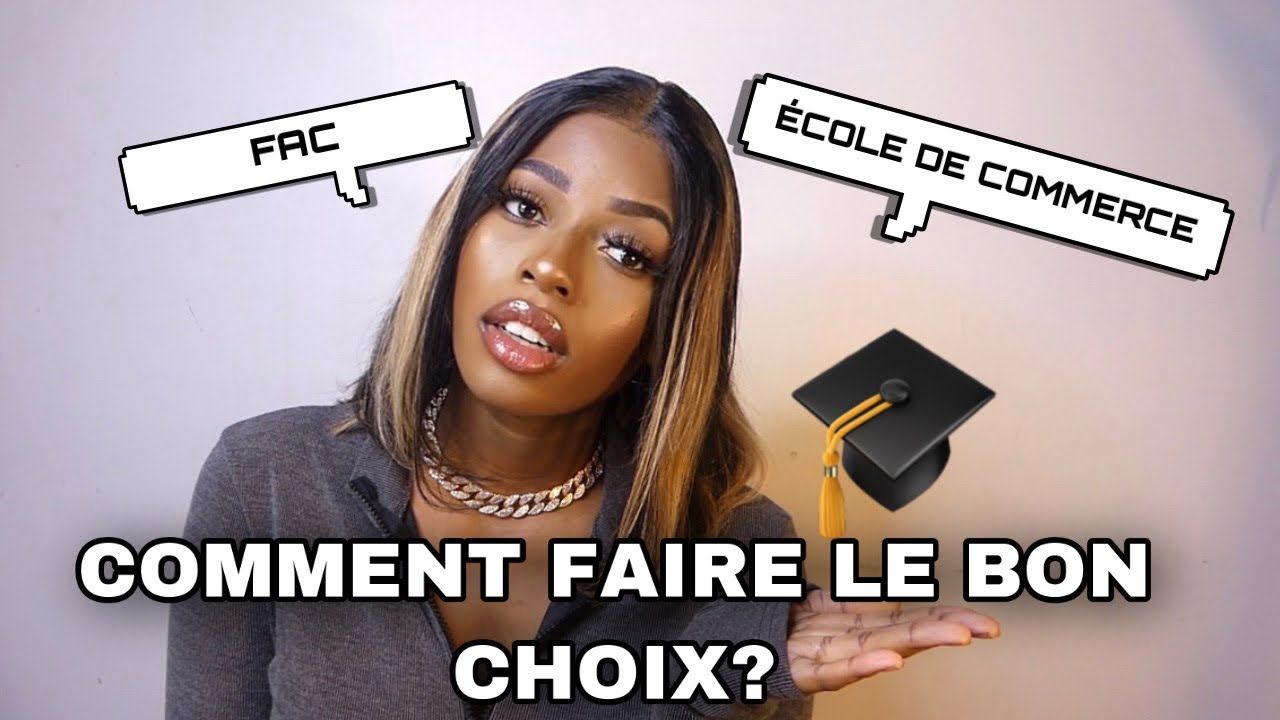 ÉCOLE DE COMMERCE VS FAC ; COMMENT CHOISIR ? DIFFÉRENCE,ARGENT, ORGANISATION...