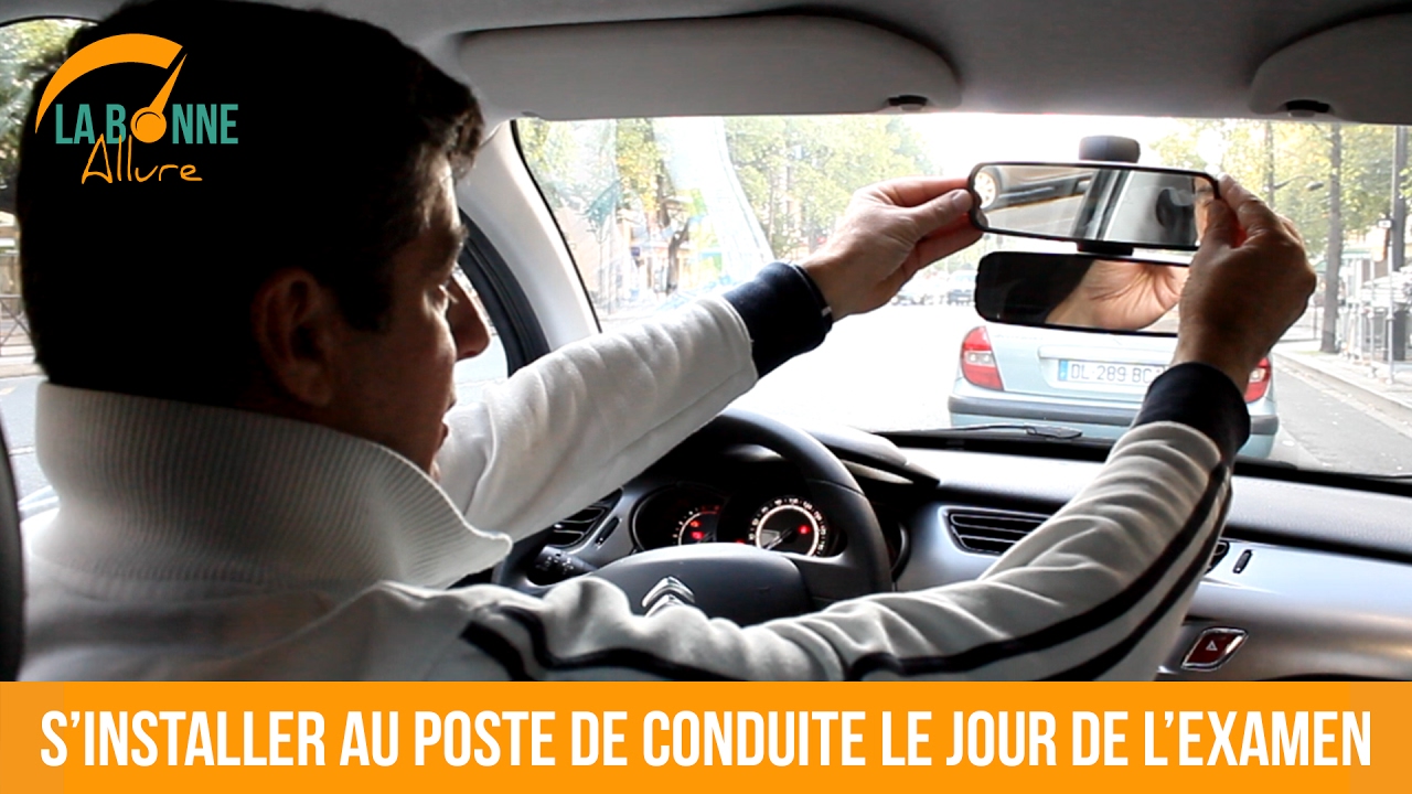 Installation au poste de conduite - Réussir son examen du Permis de conduire