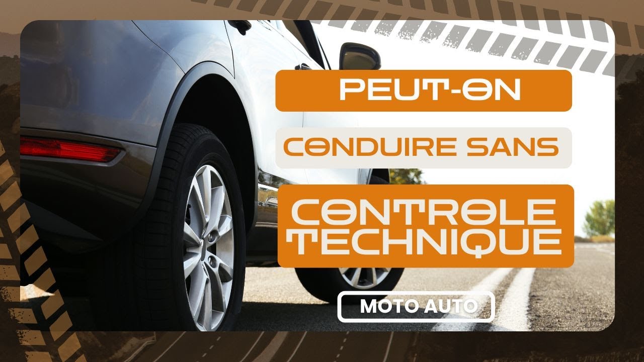 Peut-on conduire sans contrôle technique ? | Ce que dit la loi en France