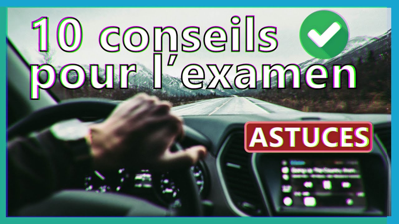 10 conseils pour réussir l'examen - Permis de conduire
