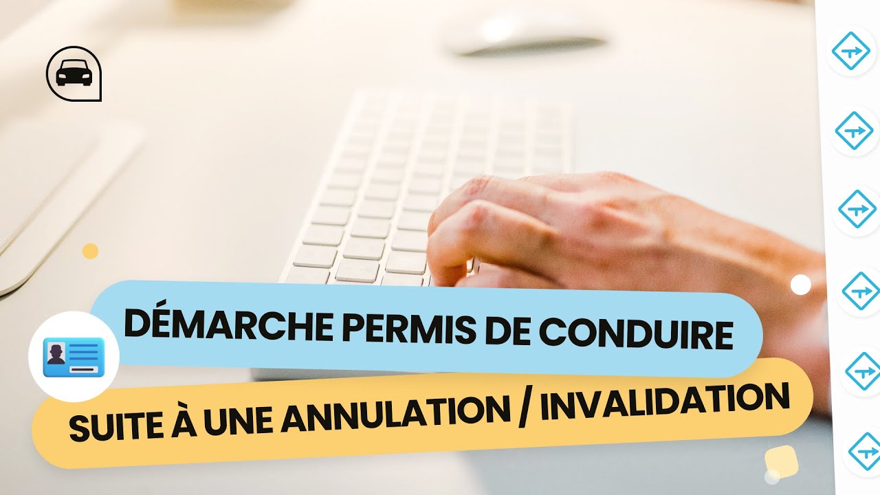 Se RÉINSCRIRE AU PERMIS DE CONDUIRE via l'ANTS suite à une annulation ou invalidation
