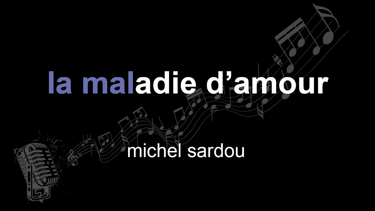 michel sardou | la maladie d’amour  | lyrics | paroles | letra |